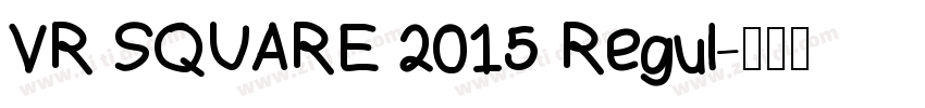 VR SQUARE 2015 Regul字体转换
